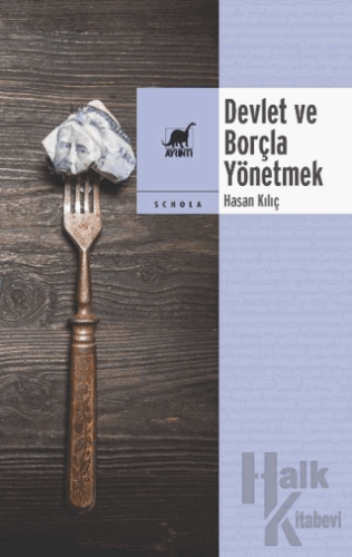 Devlet ve Borçla Yönetmek - Halkkitabevi