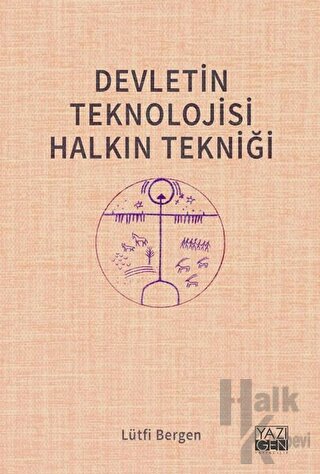 Devletin Teknolojisi Halkın Tekniği