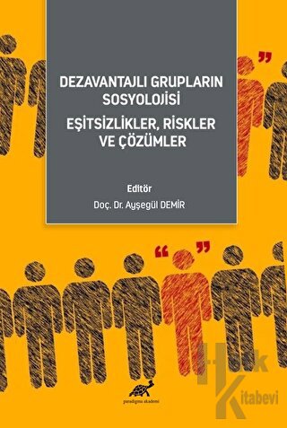 Dezavantajlı Grupların Sosyoloji̇si̇ Eşi̇tsi̇zli̇kler, Ri̇skler ve Çözümler