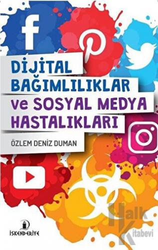 Dijital Bağımlılıklar ve Sosyal Medya Hastalıkları