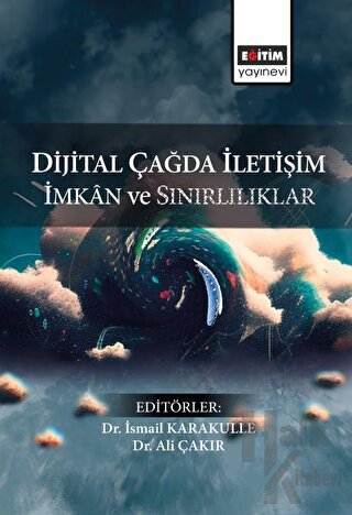 Dijital Çağda İletişim İmkan ve Sınırlılıklar