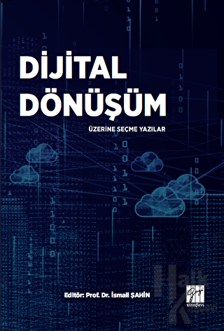 Dijital Dönüşüm Üzerine Seçme Yazılar