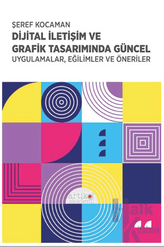 Dijital İletişim ve Grafik Tasarımında Güncel Uygulamalar, Eğilimler v