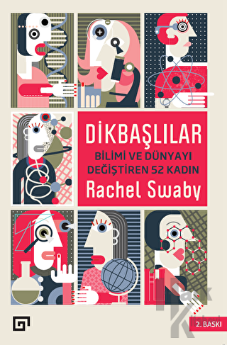 Dikbaşlılar: Bilimi ve Dünyayı Değiştiren 52 Kadın