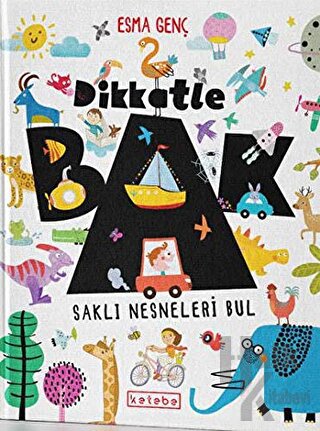 Dikkatle Bak