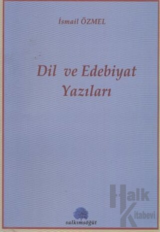 Dil ve Edebiyat Yazıları - Halkkitabevi