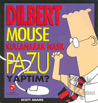 Dilbert Mouse Kullanarak Nasıl Pazu Yaptım?
