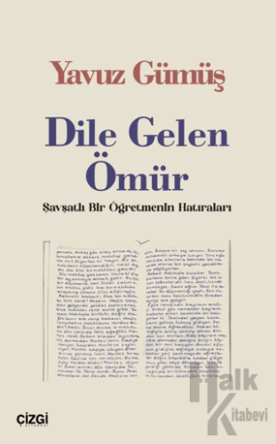 Dile Gelen Ömür / Şavşatlı Bir Öğretmenin Hatıraları - Halkkitabevi