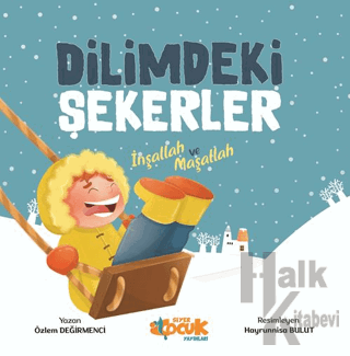 Dilimdeki Şekerler İnşallah ve Maşallah - Halkkitabevi