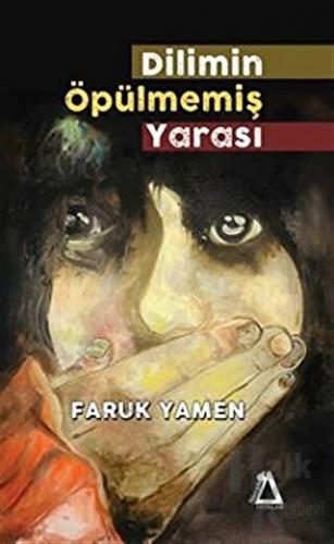 Dilimin Öpülmemiş Yarası - Halkkitabevi