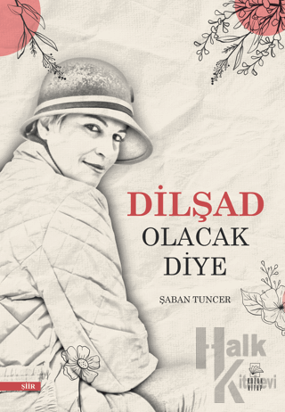 Dilşad Olacak Diye - Halkkitabevi