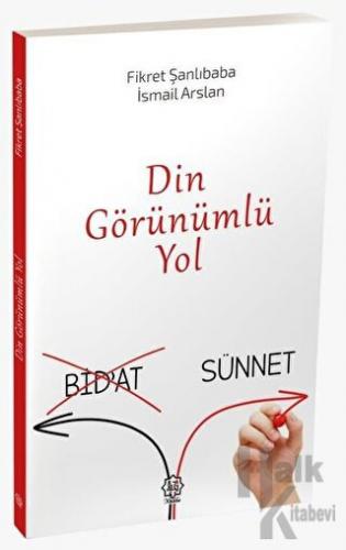 Din görünümlü Yol (Bidat-Sünnet) - Halkkitabevi