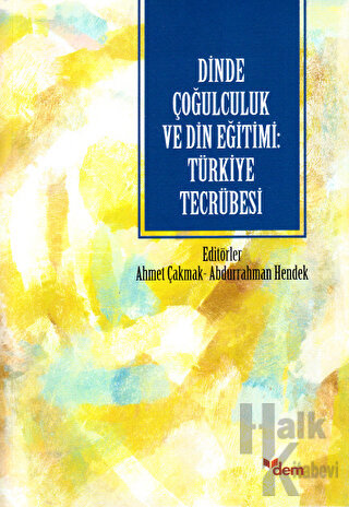 Dinde Çoğulculuk ve Din Eğitimi: Türkiye Tecrübesi