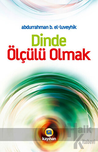 Dinde Ölçülü Olmak