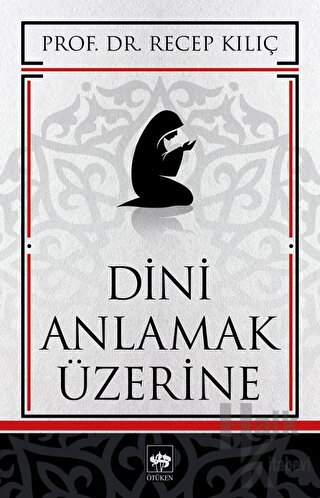 Dini Anlamak Üzerine