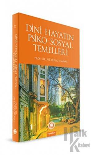 Dini Hayatın Psiko-Sosyal Temelleri