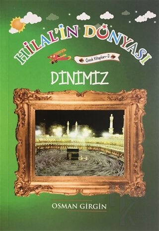 Dinimiz - Hilal'in Dünyası - Halkkitabevi