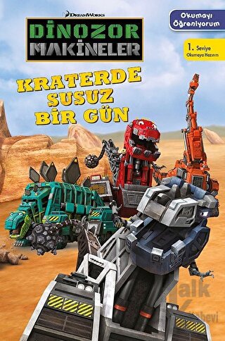 Dinozor Makineler - Kraterde Susuz Bir Gün