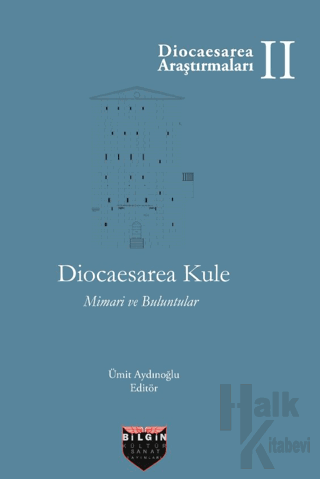 Diocaesarea Kule Mimari ve Buluntuları (Ciltli) - Halkkitabevi