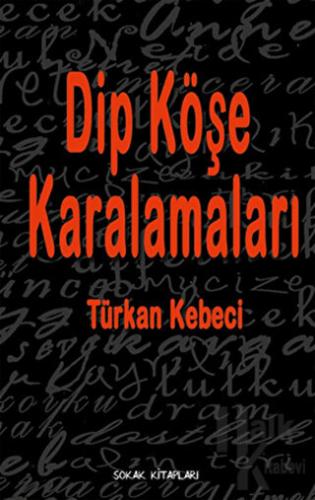 Dip Köşe Karalamaları - Halkkitabevi