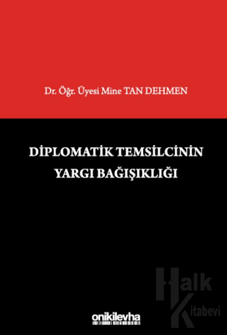 Diplomatik Temsilcinin Yargı Bağışıklığı (Ciltli)