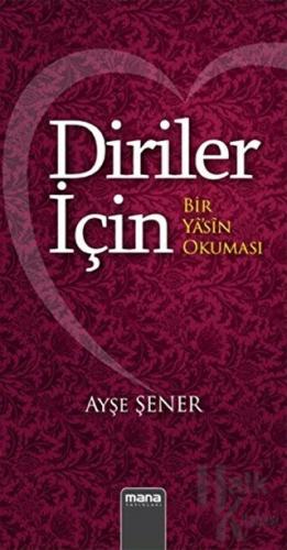 Diriler İçin - Bir Yasin Okuması