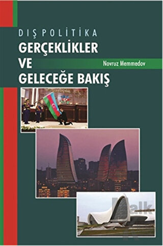 Dış Politika - Gerçeklikler ve Geleceğe Bakış