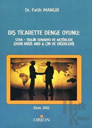 Dış Ticarette Denge Oyunu: Stra - Trajik Senaryo ve Aktörleri