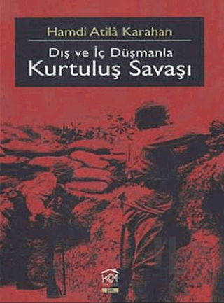 Dış Ve İç Düşmanla Kurtuluş Savaşı - Halkkitabevi