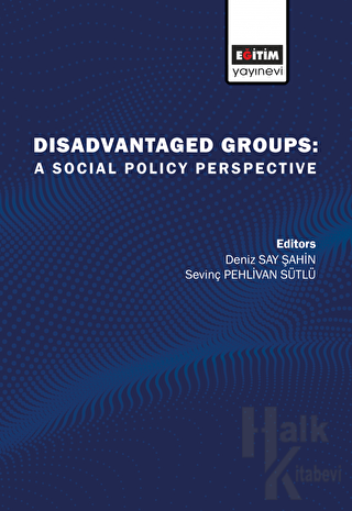 Disadvantaged Groups: A Social Policy Perspective - Halkkitabevi