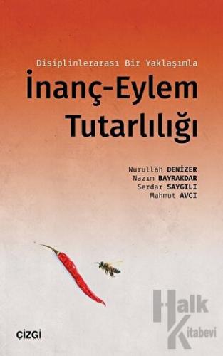 Disiplinlerarası Bir Yaklaşımla İnanç-Eylem Tutarlılığı