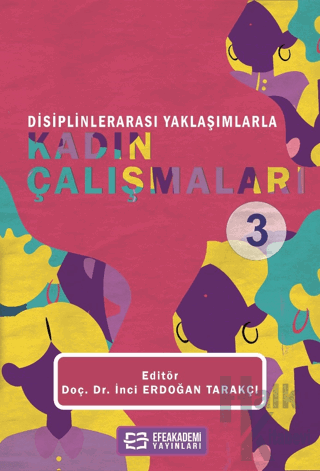 Disiplinlerarası Yaklaşımlarla Kadın Çalışmaları - 3 - Halkkitabevi