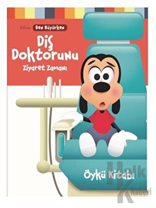 Disney Ben Büyürken - Diş Doktorunu Ziyaret Zamanı