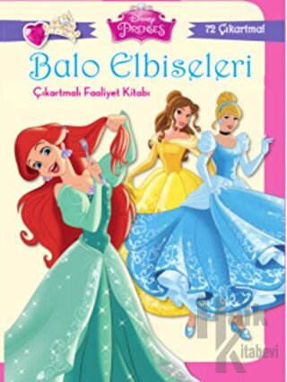 Disney Prenses Balo Elbiseleri Çıkartmalı Faaliyet Kitabı - Halkkitabe