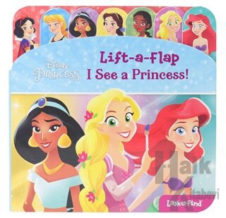 Disney Princess - Lift A Flap I See a Princess - Halkkitabevi