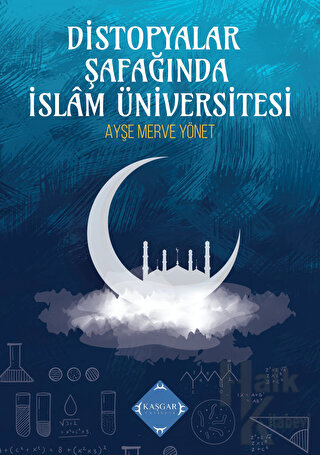 Distopyalar Şafağında İslam Üniversitesi - Halkkitabevi