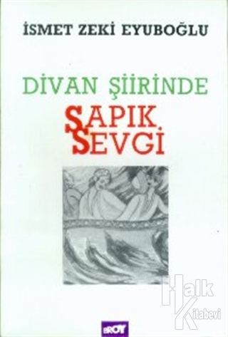 Divan Şiirinde Sapık Sevgi