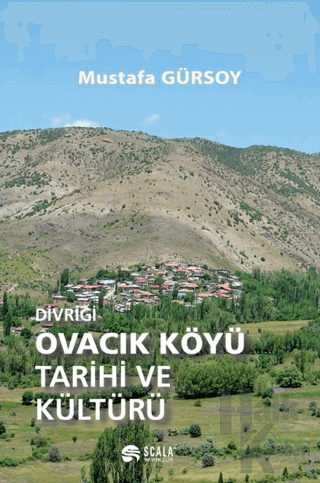 Divriği Ovacık Köyü Tarihi ve Kültürü