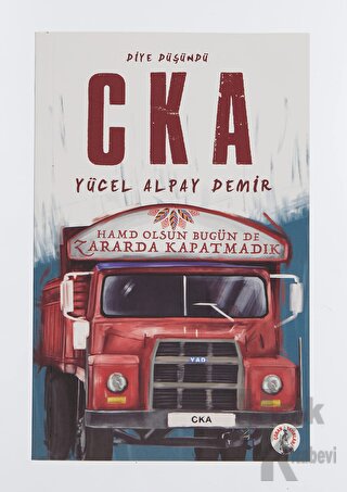 Diye Düşündü C K A