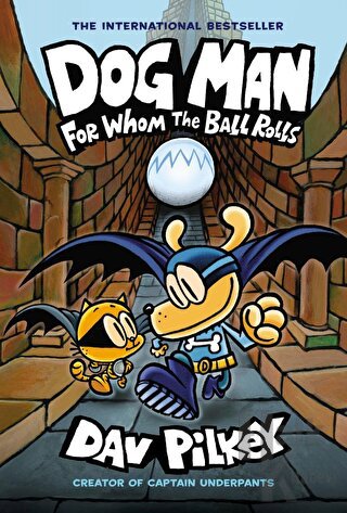 Dog Man: For Whom the Ball Rolls (Ciltli)