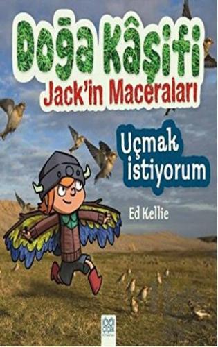 Doğa Kaşifi Jack'in Maceraları : Uçmak İstiyorum