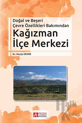 Doğal ve Beşeri Çevre Özellikleri Bakımından Kağızman İlçe Merkezi