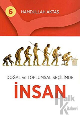 Doğal ve Toplumsal Seçilimde İnsan 6