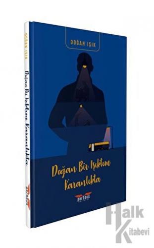 Doğan Bir Işıktım Karanlıkta - Halkkitabevi