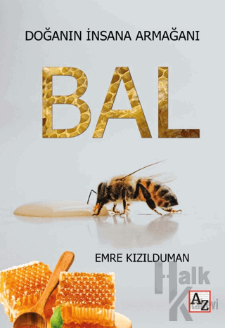 Doğanın İnsana Armağanı Bal