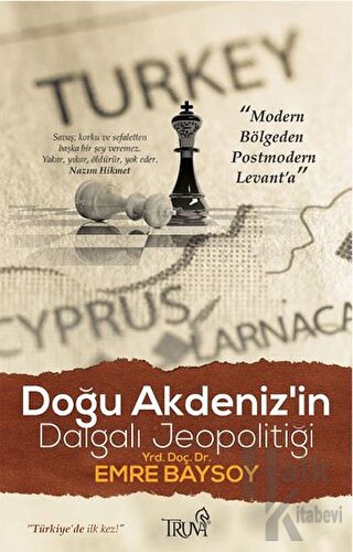 Doğu Akdeniz’in Dalgalı Jeopolitiği