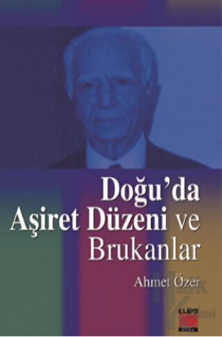 Doğu’da Aşiret Düzeni ve Brukanlar - Halkkitabevi