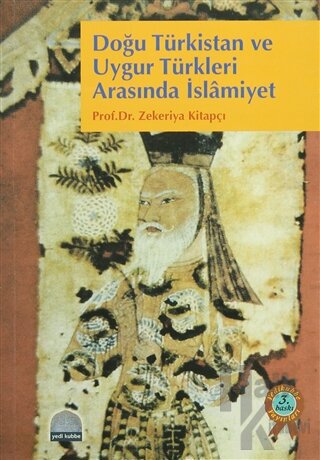 Doğu Türkistan ve Uygur Türkleri Arasında İslamiyet