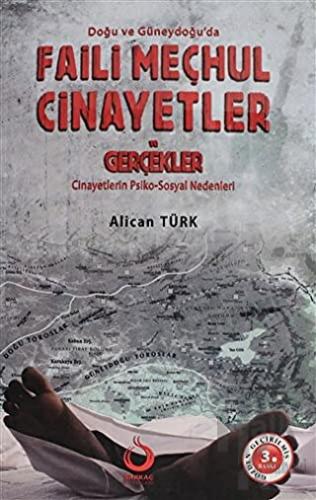 Doğu ve Güneydoğu’da Faili Meçhul Cinayetler ve Gerçekler