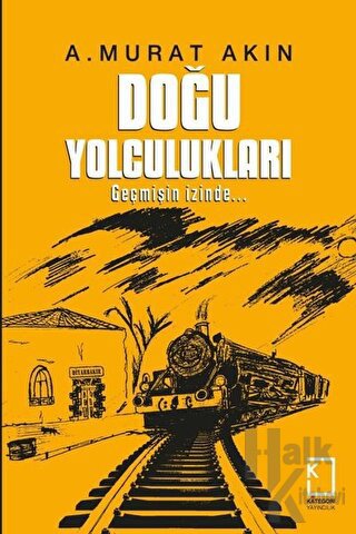 Doğu Yolculukları (Ciltli)